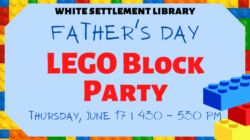 LEGO  Party Thursday, June 17 430 - 530 PM