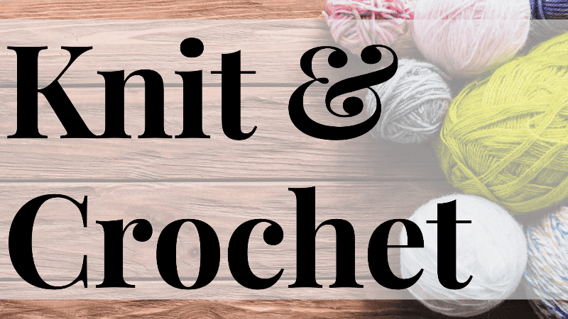 Knit and Crochet