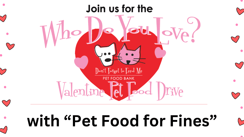 Join us for the Don't Forget to Feed Me pet food bank Who Do You Love drive with pet food for fin