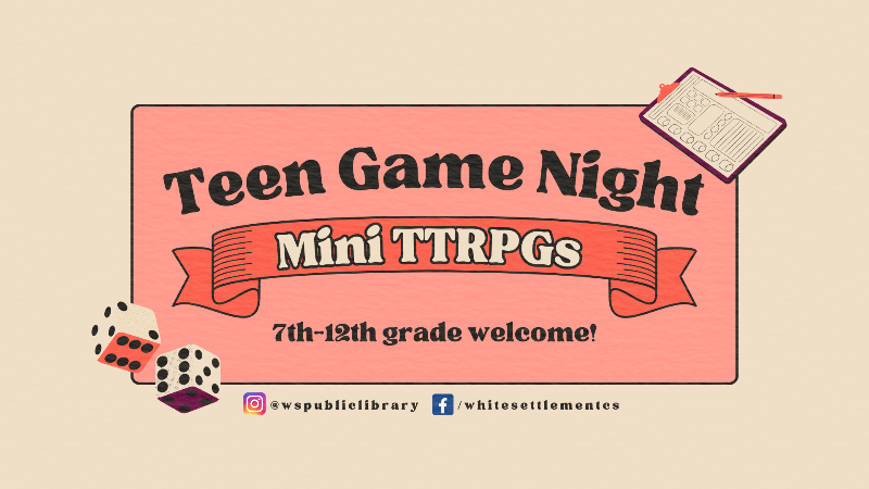 Teen Game Night 1.13.2025 / Mini Tabletop Roleplaying Games