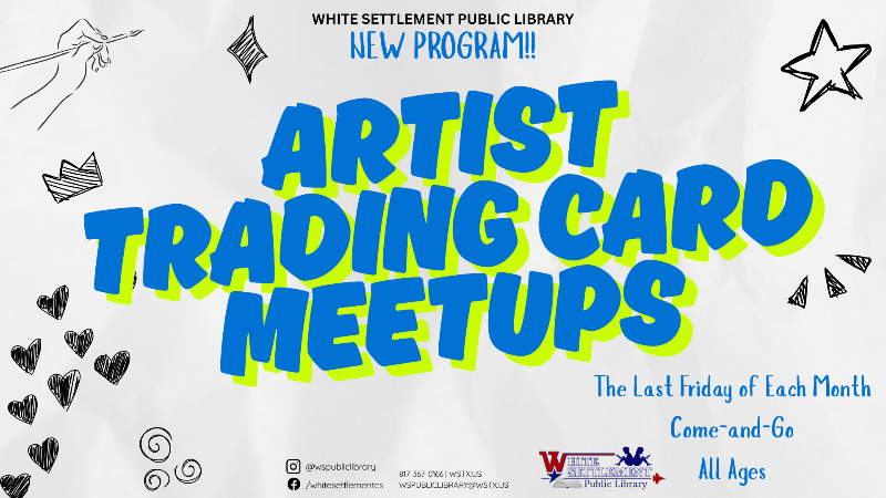 New Program! Artist trading card meetups, last Friday of the month, 3:30 - 5:30 pm, all ages