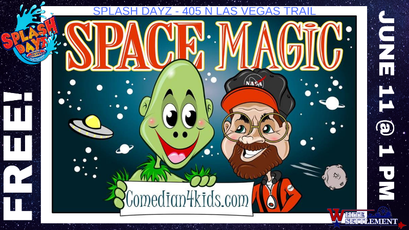 Space Magic! at Splash Dayz 405 N Las Vegas Trail